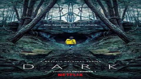 مشاهدة مسلسل Dark الموسم 1 الحلقة 1 اون لاين