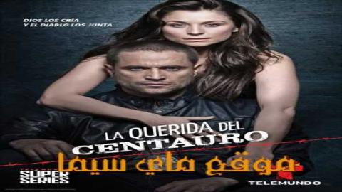 مشاهدة مسلسل La Querida Del Centauro الموسم 2 الحلقة 2 اون لاين