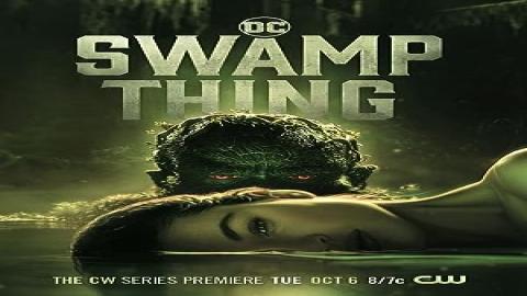 شاهد مسلسل Swamp Thing الموسم الاول الحلقة 2 كامل