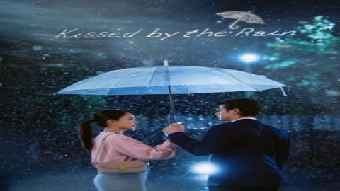 مشاهدة مسلسل قبلة المطر Kissed by the Rain 