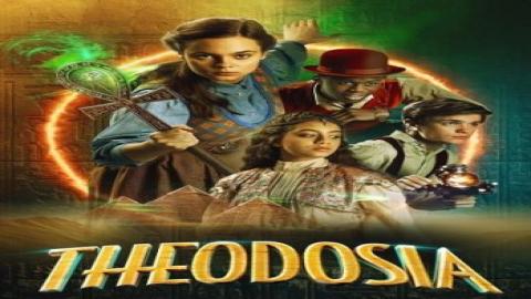 مشاهدة وتحميل مسلسل Theodosia 