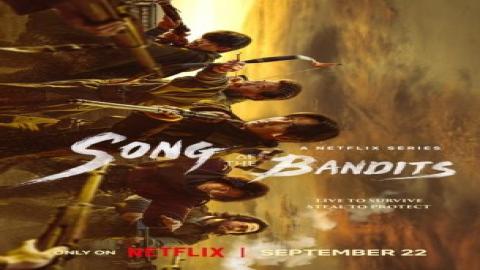 مشاهدة مسلسل أغنية السيف Song of the Bandits 