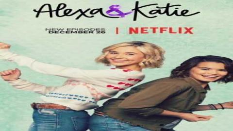 مشاهدة مسلسل Alexa & Katie 