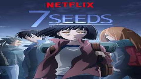 مشاهدة انمي 7Seeds 