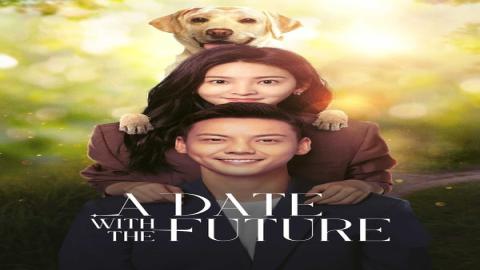 مشاهدة مسلسل A Date With The Future 