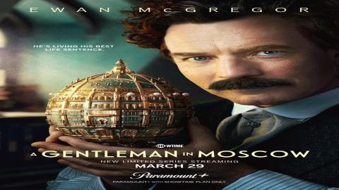 مشاهدة مسلسل A Gentleman in Moscow 