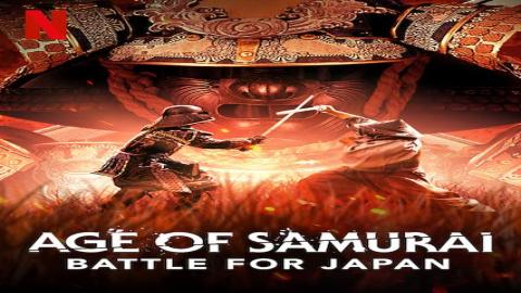 مشاهدة مسلسل Age of Samurai: Battle for Japan 