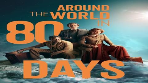 مشاهدة مسلسل Around the World in 80 Days 