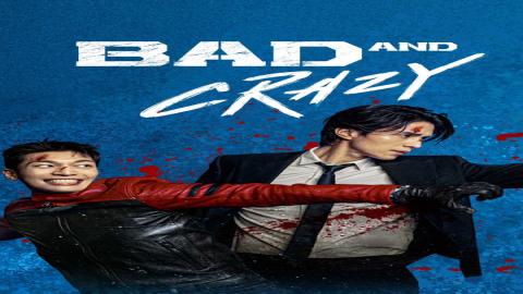 مشاهدة مسلسل Bad and Crazy 