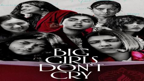 مشاهدة مسلسل Big Girls Don't Cry 2024 