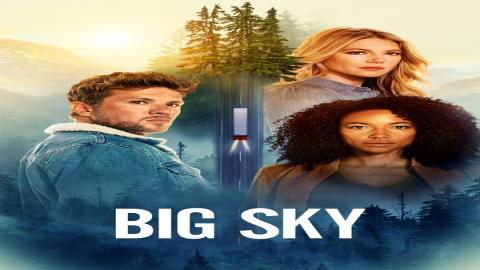 مشاهدة مسلسل Big Sky 