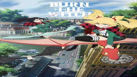 مشاهدة انمي Burn the Witch 