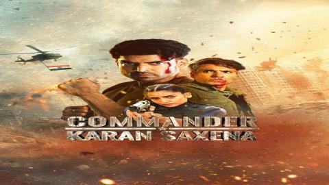 مشاهدة مسلسل Commander Karan Saxena 2024 