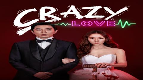 مشاهدة مسلسل Crazy Love 