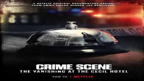 مشاهدة مسلسل Crime Scene: The Vanishing at the Cecil Hotel 