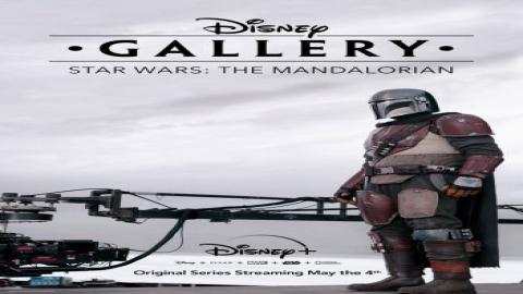 مشاهدة مسلسل Disney Gallery: Star Wars: The Mandalorian 