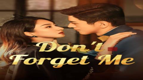 مشاهدة مسلسل Don't Forget Me 