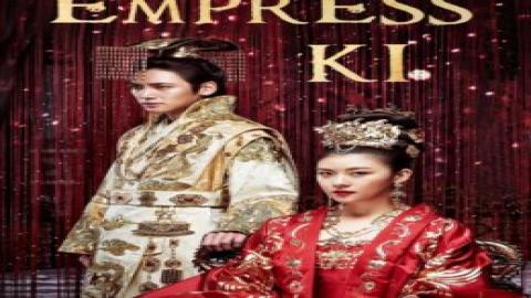 مشاهدة مسلسل Empress Ki / الإمبراطورة كي 