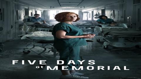 مشاهدة مسلسل Five Days at Memorial 