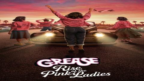 مشاهدة مسلسل Grease: Rise of the Pink Ladies 