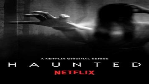 مشاهدة مسلسل Haunted 