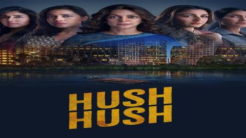 مشاهدة مسلسل Hush Hush 