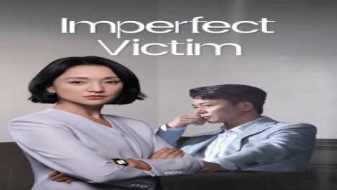 مشاهدة مسلسل Imperfect Victim 