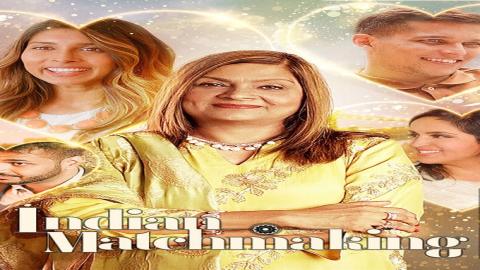 مشاهدة مسلسل Indian Matchmaking S02 