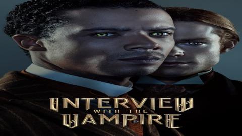 مشاهدة مسلسل Interview with the Vampire 