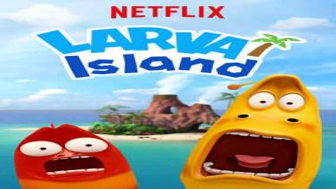 مشاهدة انمي Larva Island 