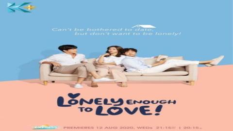 مشاهدة مسلسل Lonely Enough To Love 