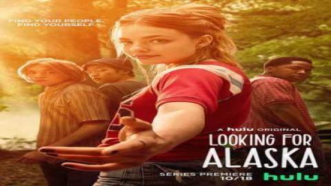 مشاهدة مسلسل Looking for Alaska 