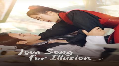 مشاهدة مسلسل Love Song for Illusion 