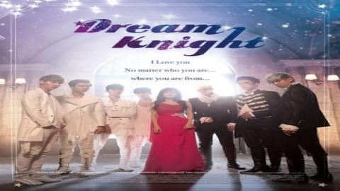 مشاهدة مسلسل فارس الأحلام Dream Knight 