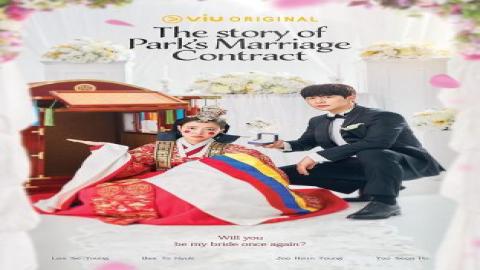 مشاهدة مسلسل قصة عقد زواج بارك The Story of Park’s Marriage Contract 