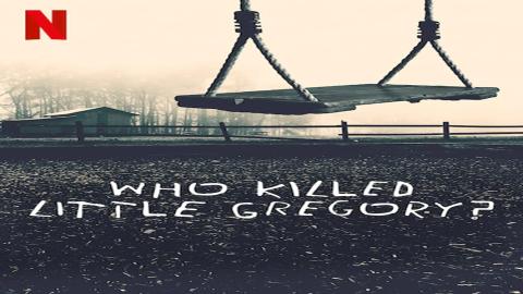 مشاهدة مسلسل Who Killed Little Gregory 