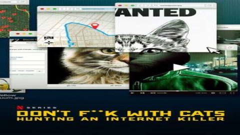 مشاهدة مسلسل Don't F**k with Cats: Hunting an Internet Killer 