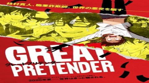 مشاهدة انمي Great Pretender 