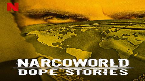 مشاهدة مسلسل Narcoworld: Dope Stories 