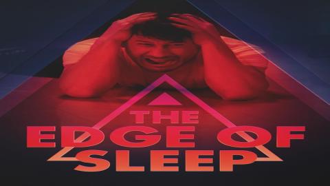 مشاهدة مسلسل The Edge of Sleep 