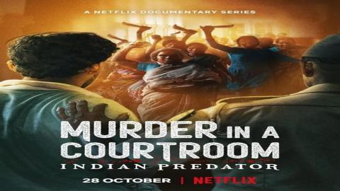 مشاهدة مسلسل Indian Predator: Murder in a Courtroom 