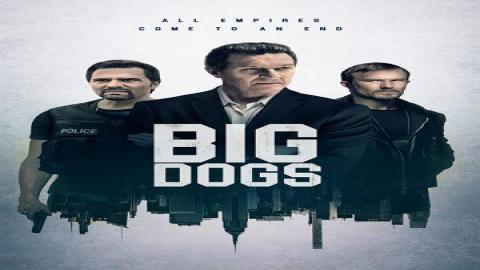 مشاهدة مسلسل Big Dogs 