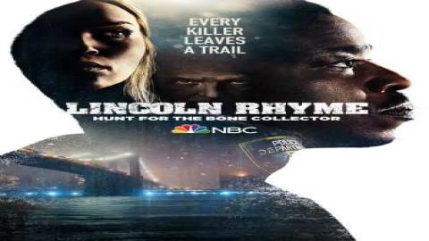 مشاهدة مسلسل Lincoln Rhyme: Hunt for the Bone Collector 