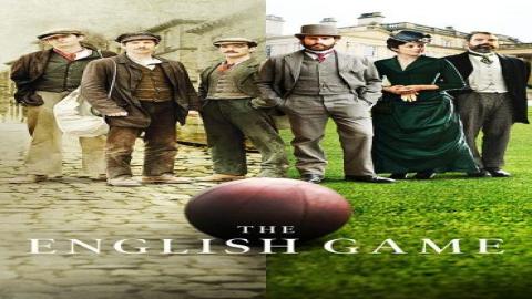 مشاهدة مسلسل The English Game 