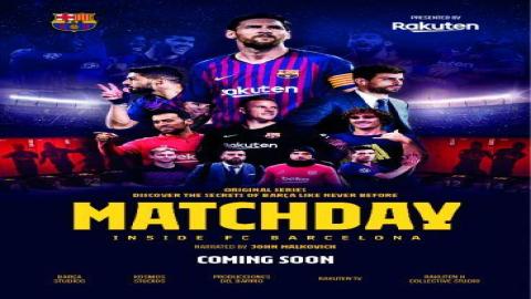 مشاهدة مسلسل Matchday: Inside FC Barcelona 