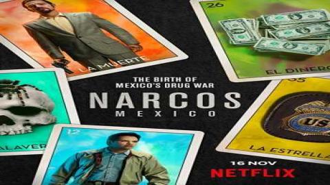 مشاهدة مسلسل Narcos Mexico 