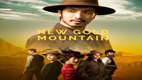 مشاهدة مسلسل New Gold Mountain 