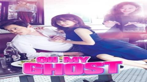 مشاهدة مسلسل صديقتي الشبح Oh My Ghost 