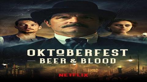 مشاهدة مسلسل Oktoberfest: Beer & Blood 