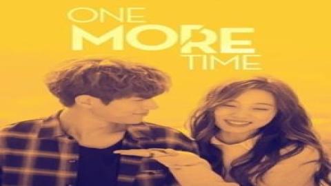 مشاهدة مسلسل One More Time / مرة أخرى 